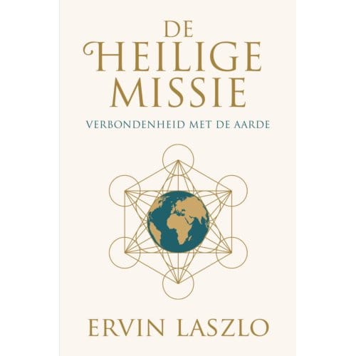 De Heilige Missie - Ervin Laszlo