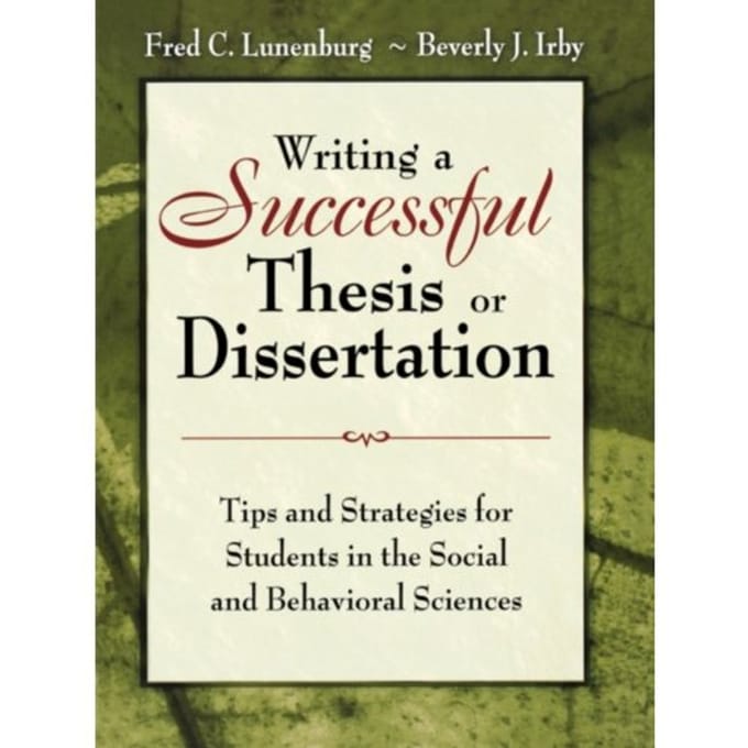 Writing A Successful Thesis Or Dissertation - Lunenburg, Fred C.