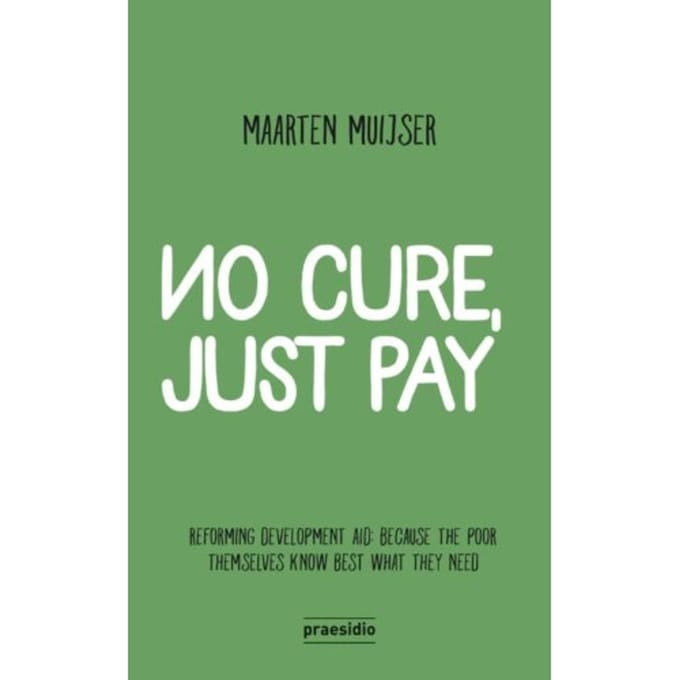 No Cure, Just Pay - Maarten Muijser