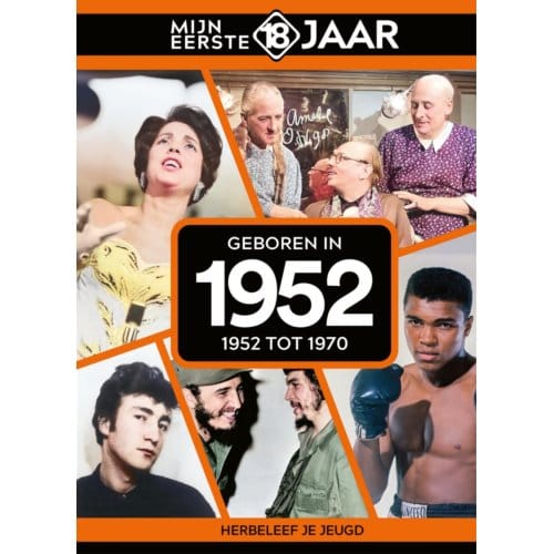 Geboren In 1952 - Mijn Eerste 18 Jaar - Mijn eerste 18 jaar