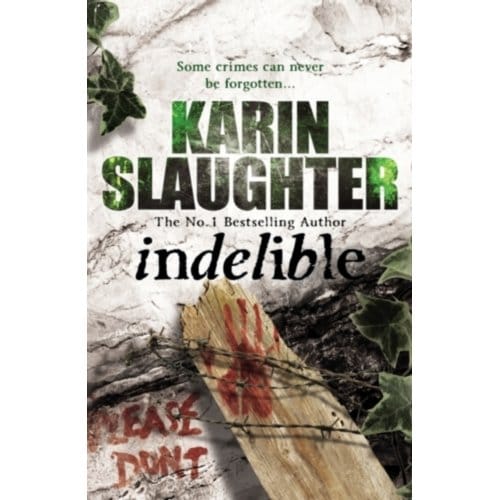 Indelible - Grant County - Karin Slaughter
