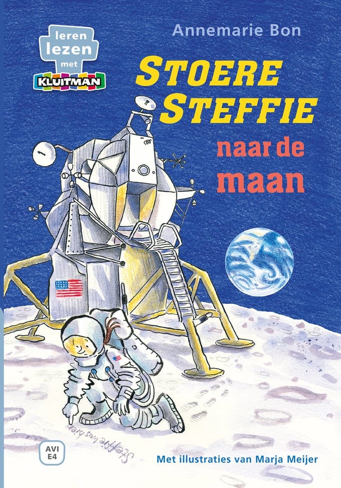 Stoere Steffie Naar De Maan - Leren Lezen Met Kluitman - Annemarie Bon