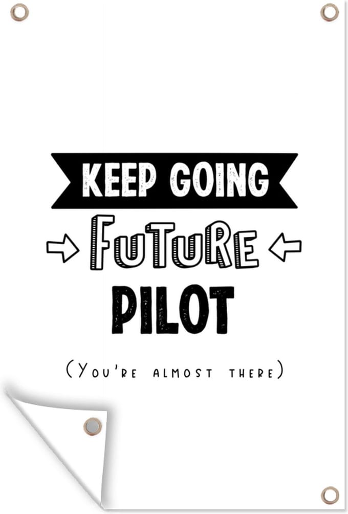 Tuinposters buiten Piloot - Student - Quotes - Opleiding - 60x90 cm - Tuindoek