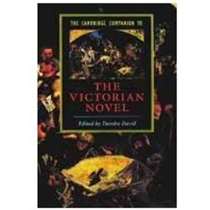 The Cambridge Companion To The Victorian Novel