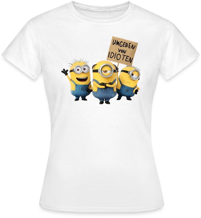Minions Met Schild Umgeben Von Idioten T-Shirt Dames