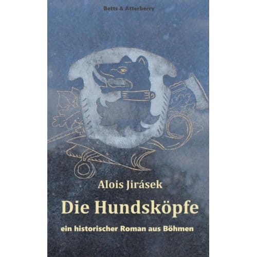 Die Hundsköpfe - Alois Jirásek