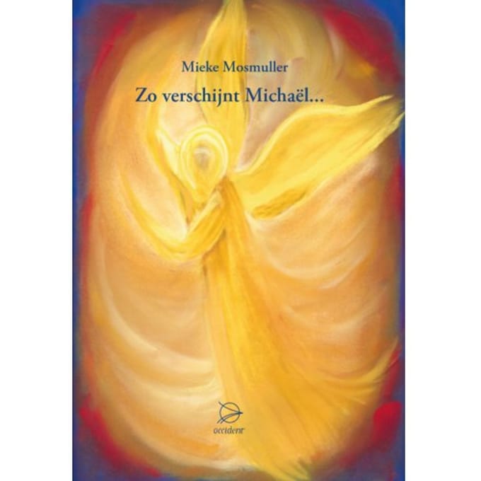 Zo Verschijnt Michaël... - Mieke Mosmuller