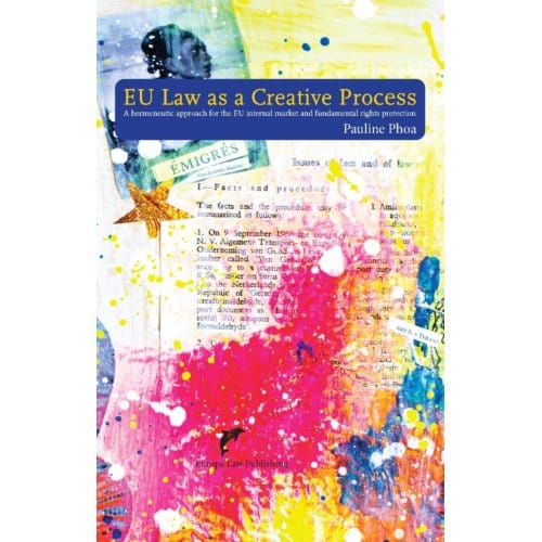 Eu Law As A Creative Process - Pauline Phoa