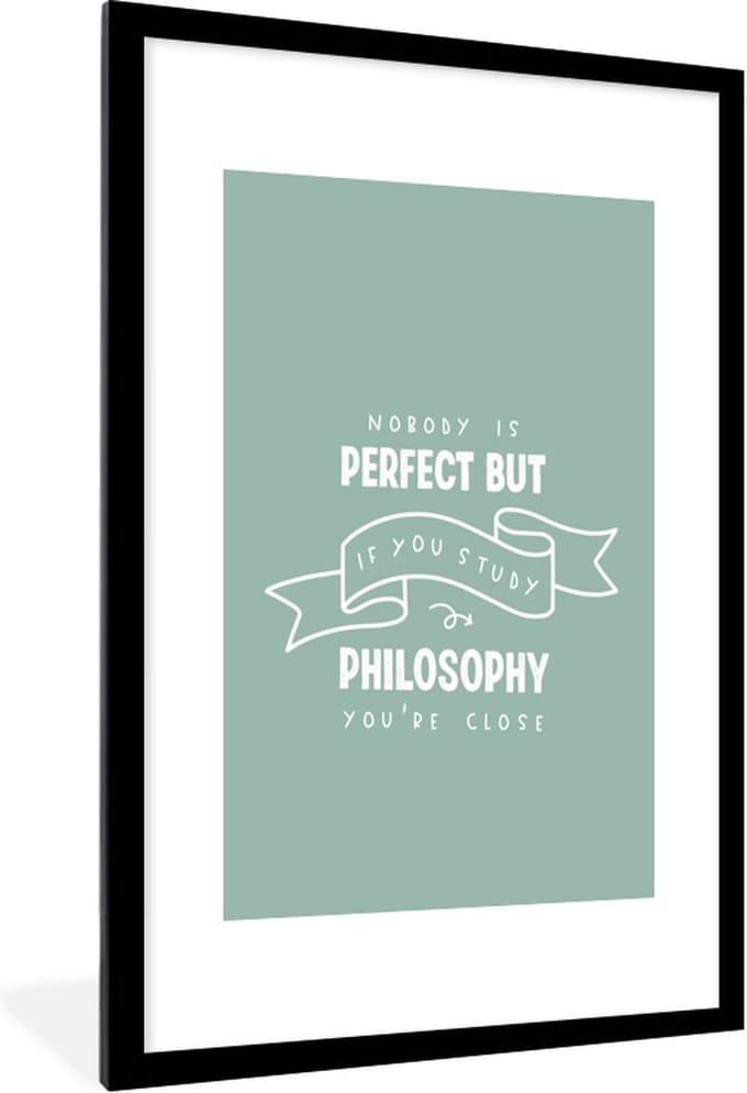 Fotolijst incl. Poster - Filosofie - Spreuken - Studeren - 60x90 cm - Posterlijst