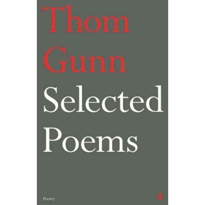 Selected Poems Of Thom Gunn - Thom Gunn