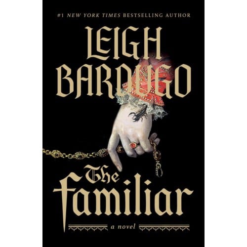 The Familiar - Leigh Bardugo