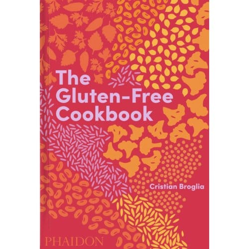 The Gluten-Free Cookbook - Cristian Broglia
