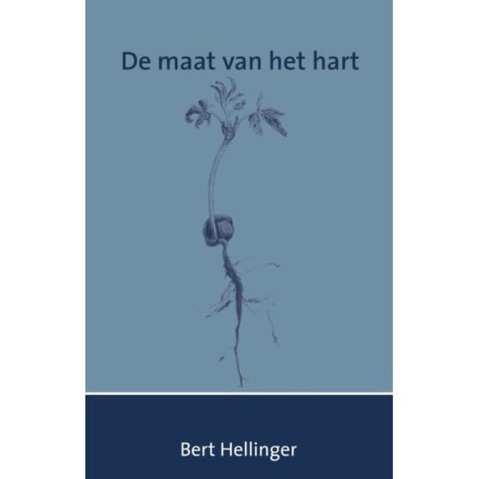 De Maat Van Het Hart - Bert Hellinger