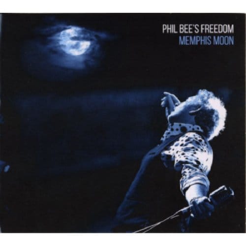 Memphis Moon - Phil Bee 's Freedom