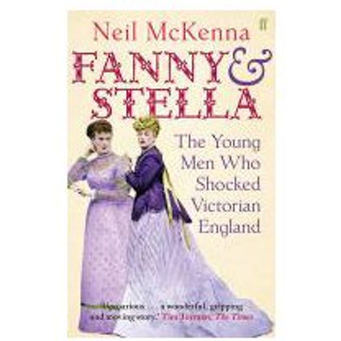 Fanny And Stella - Neil McKenna