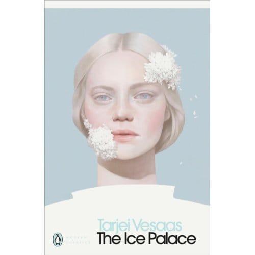 The Ice Palace - Penguin Modern Classics - Tarjei Vesaas