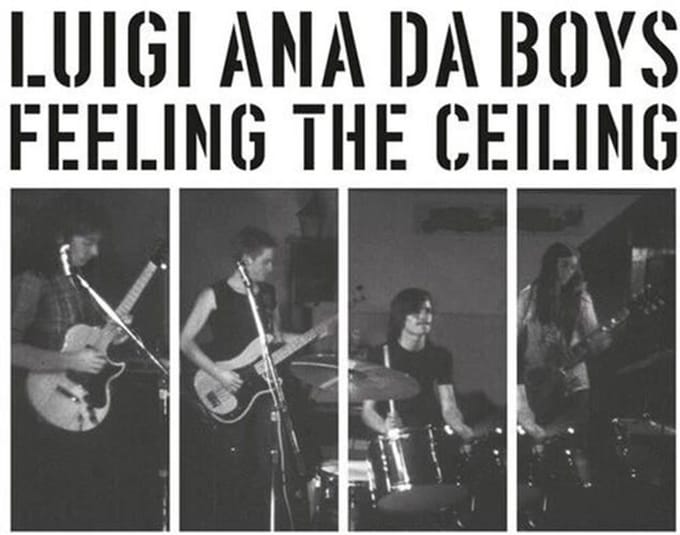 Luigi Ana Da Boys - Feeling The Ceiling (LP)