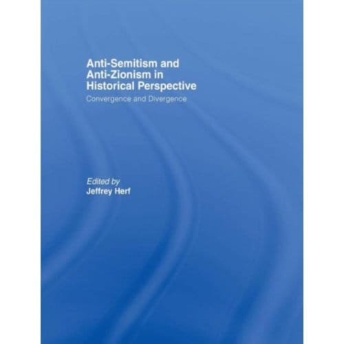 Anti-Semitism And Anti-Zionism In Historical Perspective