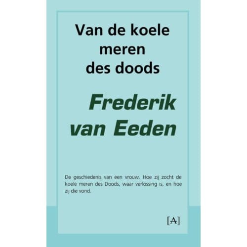 Van De Koele Meren Des Doods - Frederik van Eeden