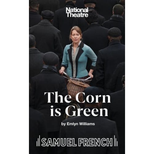 The Corn Is Green - Acting Edition - Emlyn Williams