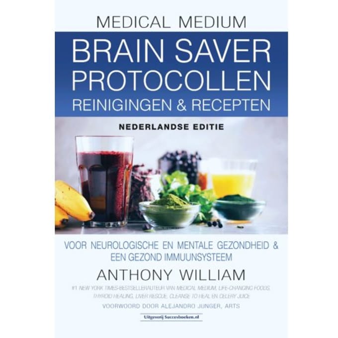 Brain Saver Protocollen Reinigingen & Recepten - Medical Medium - Anthony William