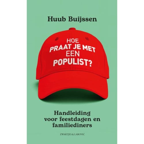 Hoe Praat Je Met Een Populist? - Huub Buijssen