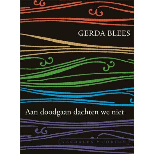 Aan Doodgaan Dachten We Niet - Gerda Blees