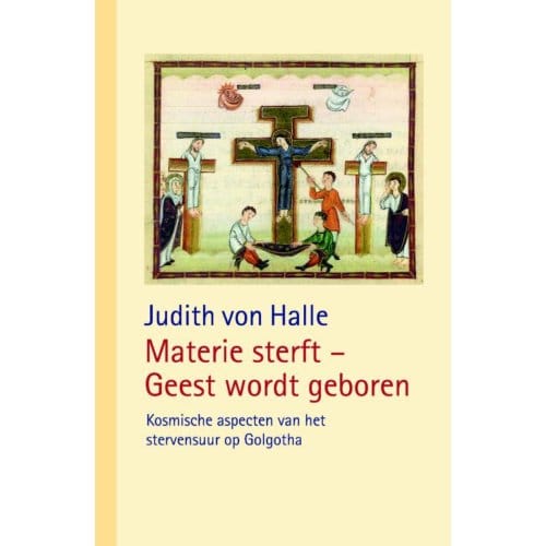 Materie Sterft - Geest Wordt Geboren - Judith von Halle