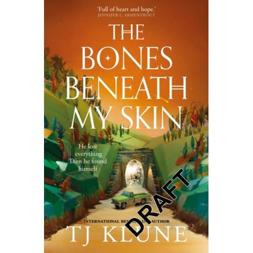 The Bones Beneath My Skin - TJ Klune