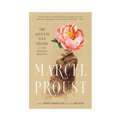 The Seventy-Five Folios And Other Unpublished Manuscripts - Marcel Proust