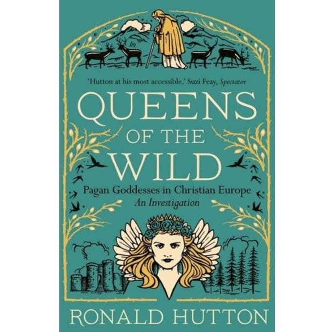 Queens Of The Wild - Ronald Hutton