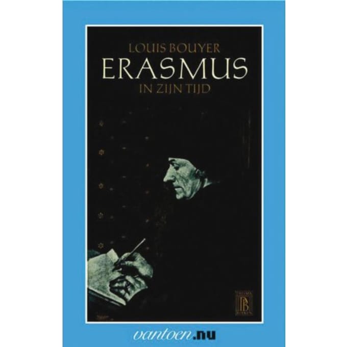 Erasmus In Zijn Tijd - Vantoen.Nu - L. Bouyer