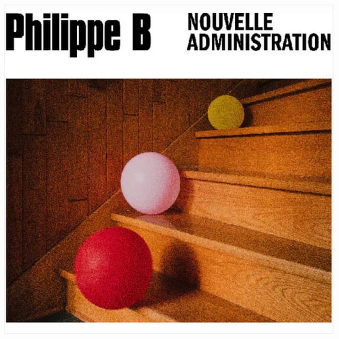 Philippe B - Nouvelle Administration (CD)