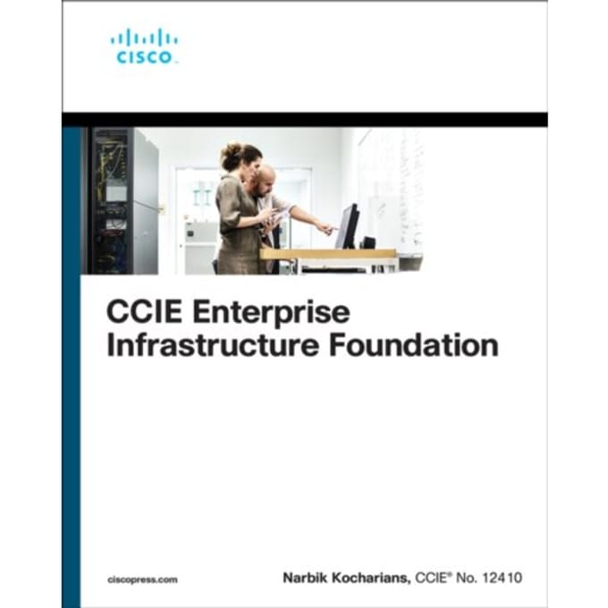 Ccie Enterprise Infrastructure Foundation - Narbik Kocharians