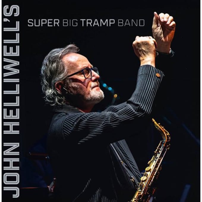 John Helliwell's Super Big Tramp Band - John Helliwell