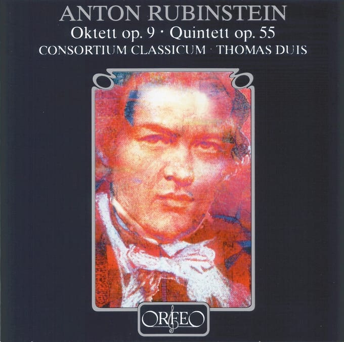 Consortium Classicum, Thomas Duis - Rubinstein: Oktett Op.9 | Quintett Op.55 (CD)
