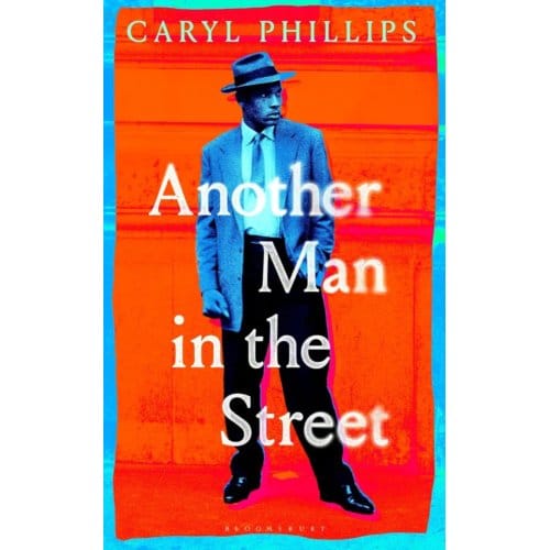 Another Man In The Street - Caryl Phillips