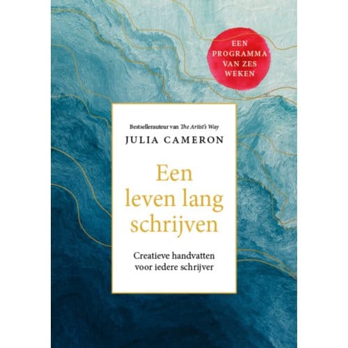 Een Leven Lang Schrijven - Julia Cameron