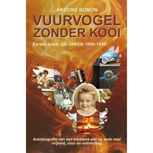 Vuurvogel Zonder Kooi - Antoine Bomon