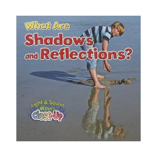 What Are Shadows And Reflections? - Paula Smith