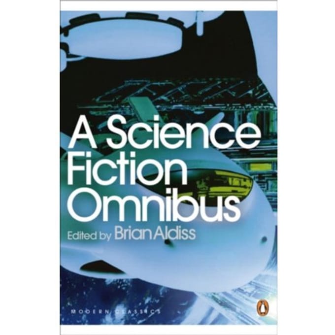 A Science Fiction Omnibus - Penguin Modern Classics - Brian Aldiss
