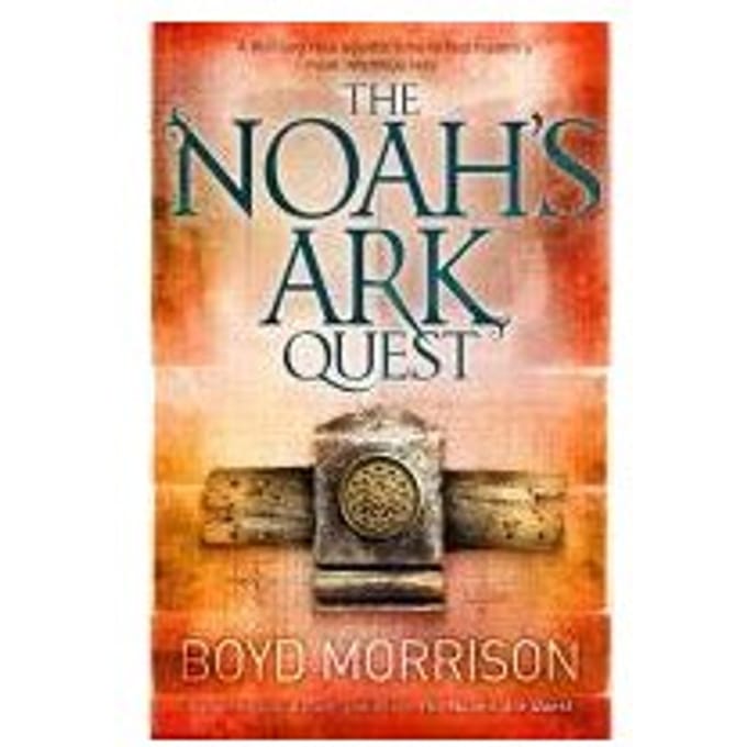The Noah's Ark Quest - Boyd Morrison