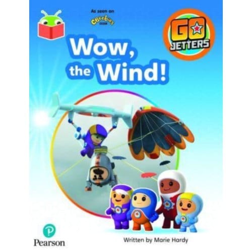 Bug Club Independent Phase 4 Unit 12: Go Jetters: Wow, The Wind!