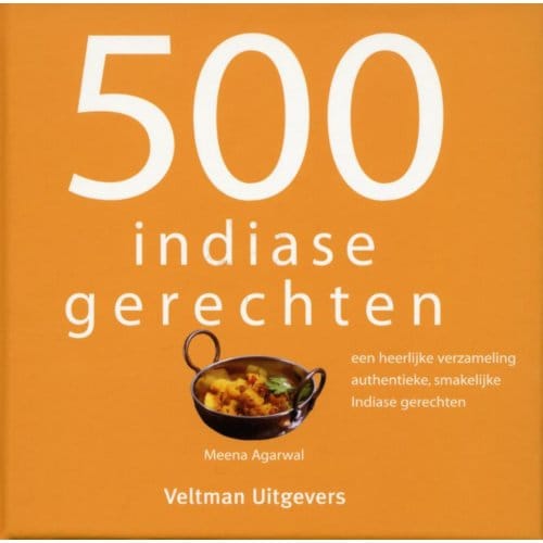 500 Indiase Gerechten - Meena Agarwal