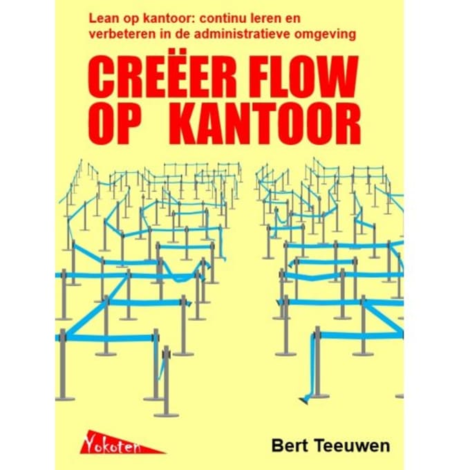 Creëer Flow Op Kantoor - Bert Teeuwen