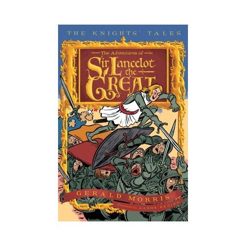 The Adventures Of Sir Lancelot The Great - Gerald Morris
