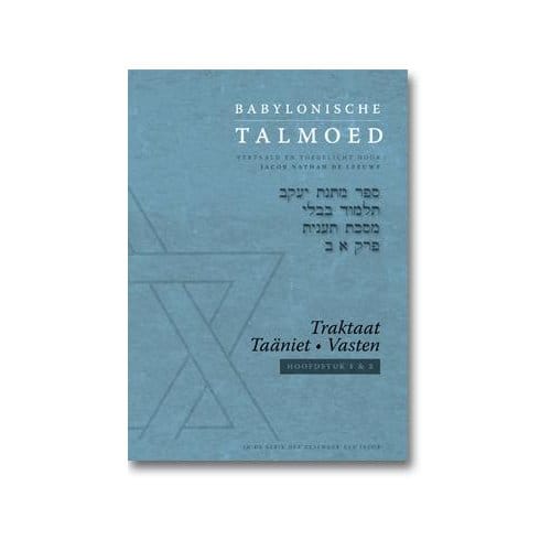 Babylonische Talmoed - Traktaat Taäniet (Vasten) - Het Geschenk Van Jacob - Jacob de Leeuwe