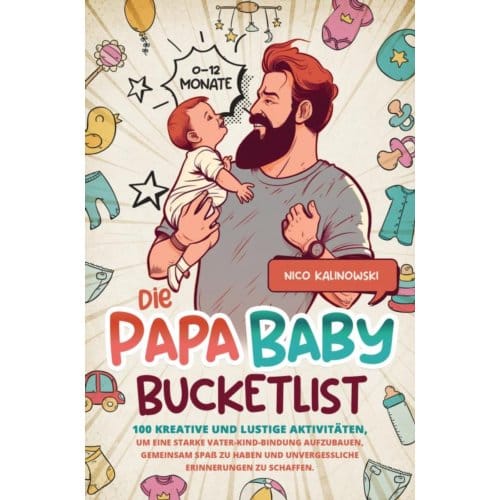 Die Papa Baby Bucketlist - Nico Kalinowski