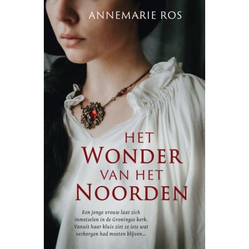 Het Wonder Van Het Noorden - Annemarie Ros