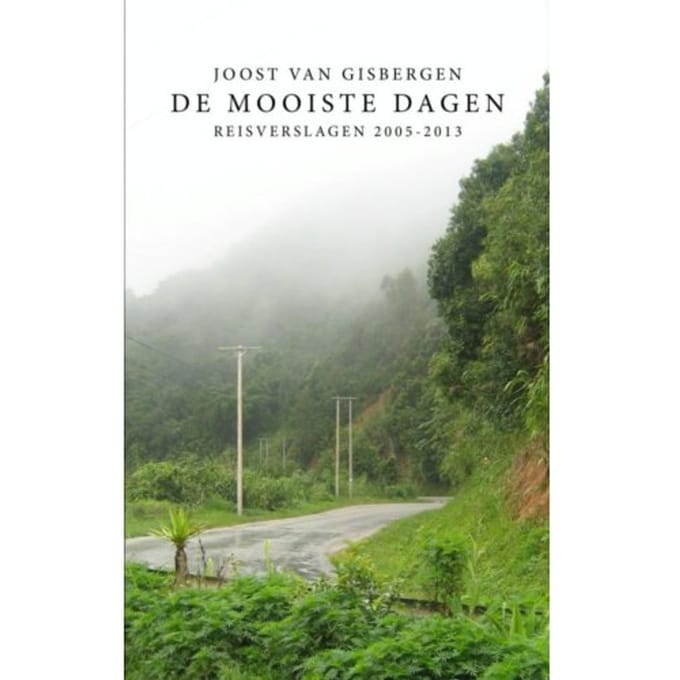 De Mooiste Dagen / 2005-2013 - Joost van Gisbergen